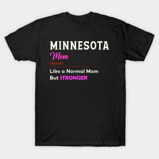 Minnesota Stronger Mom T-Shirt